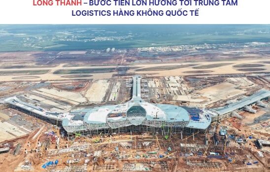 Long Thành – bước tiến lớn hướng tới trung tâm logistics hàng không quốc tế