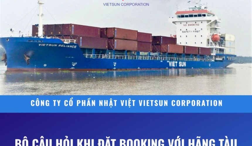 Bộ câu hỏi khi đặt booking với hãng tàu