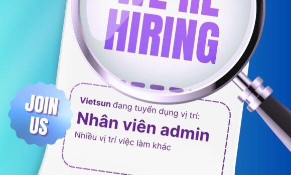Vietsun Corporation tuyển dụng vị trí Nhân viên admin chăm sóc khách hàng phòng Phát triển thị trường