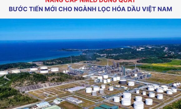 Nâng cấp mở rộng Nhà máy Lọc dầu Dung Quất: Động lực mới cho ngành lọc hóa dầu và logistics Việt Nam