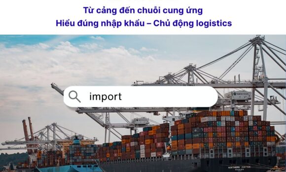 Import là gì? Định nghĩa và quy trình nhập khẩu hàng hóa