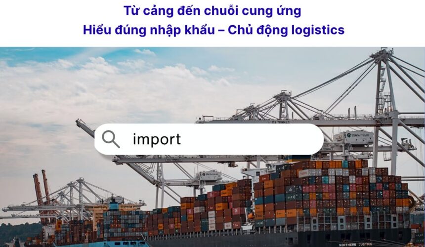 Import là gì? Định nghĩa và quy trình nhập khẩu hàng hóa
