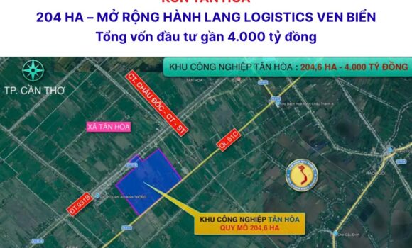 KCN Tân Hòa: Mở rộng không gian công nghiệp và logistics tại Cần Thơ